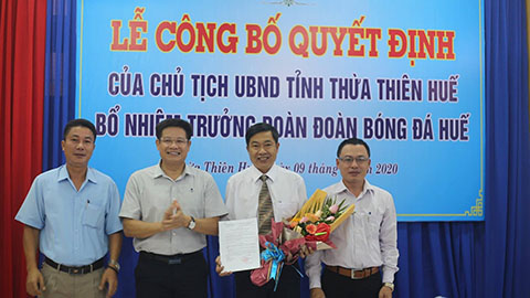 Ông Trần Quang Sang được bổ nhiệm làm Trưởng đoàn Đoàn bóng đá Huế